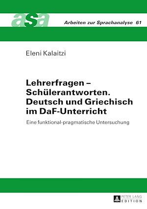 Téléchargez le livre :  Lehrerfragen – Schuelerantworten. Deutsch und Griechisch im DaF-Unterricht