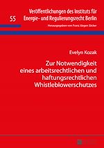 Télécharger le livre :  Zur Notwendigkeit eines arbeitsrechtlichen und haftungsrechtlichen Whistleblowerschutzes