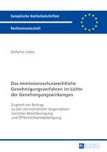 Télécharger le livre :  Das immissionsschutzrechtliche Genehmigungsverfahren im Lichte der Genehmigungswirkungen