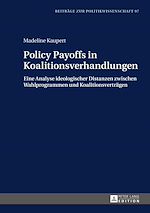 Télécharger le livre :  Policy Payoffs in Koalitionsverhandlungen