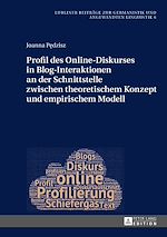 Télécharger le livre :  Profil des Online-Diskurses in Blog-Interaktionen an der Schnittstelle zwischen theoretischem Konzept und empirischem Modell