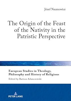 Télécharger le livre :  The Origin of the Feast of the Nativity in the Patristic Perspective