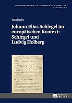 Télécharger le livre :  Johann Elias Schlegel im europaeischen Kontext: Schlegel und Ludvig Holberg