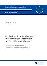 Télécharger le livre :  Mitgliedstaatliche Repraesentanz in den staendigen Ausschuessen des Europaeischen Parlaments
