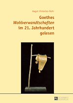 Télécharger le livre :  Goethes «Wahlverwandtschaften» im 21. Jahrhundert gelesen