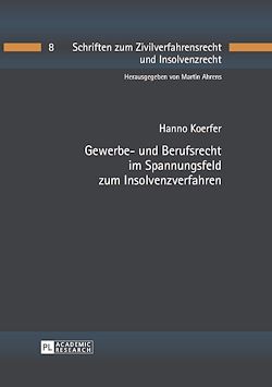 Télécharger le livre :  Gewerbe- und Berufsrecht im Spannungsfeld zum Insolvenzverfahren