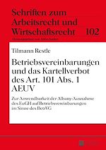 Télécharger le livre :  Betriebsvereinbarungen und das Kartellverbot des Art. 101 Abs. 1 AEUV