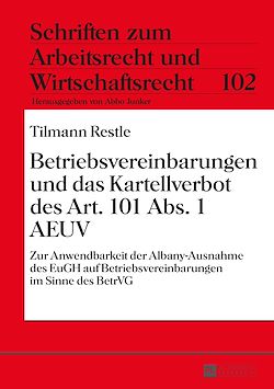 Télécharger le livre :  Betriebsvereinbarungen und das Kartellverbot des Art. 101 Abs. 1 AEUV