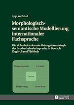 Télécharger le livre :  Morphologisch-semantische Modellierung internationaler Fachsprache
