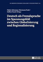 Télécharger le livre :  Deutsch als Fremdsprache im Spannungsfeld zwischen Globalisierung und Regionalisierung