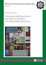 Télécharger le livre :  Tradition und Innovation des Fiqh im Denken von Hayreddin Karaman