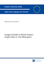 Télécharger le livre :  Images of India in British Fiction: Anglo-India vs. the Metropolis