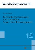 Télécharger le livre :  Entscheidungsunterstuetzung fuer ein operatives Supply Chain Risikomanagement