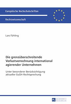 Télécharger le livre :  Die grenzueberschreitende Verlustverrechnung international agierender Unternehmen