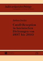 Télécharger le livre :  Catull-Rezeption in lateinischen Dichtungen von 1897 bis 2010
