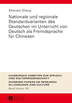 Téléchargez le livre :  Nationale und regionale Standardvarianten des Deutschen im Unterricht von Deutsch als Fremdsprache fuer Chinesen