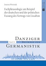 Télécharger le livre :  Fachphraseologie am Beispiel der deutschen und der polnischen Fassung des Vertrags von Lissabon