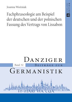 Téléchargez le livre :  Fachphraseologie am Beispiel der deutschen und der polnischen Fassung des Vertrags von Lissabon