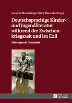 Télécharger le livre :  Deutschsprachige Kinder- und Jugendliteratur waehrend der Zwischenkriegszeit und im Exil