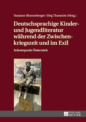 Téléchargez le livre :  Deutschsprachige Kinder- und Jugendliteratur waehrend der Zwischenkriegszeit und im Exil