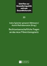 Télécharger le livre :  Rechtswissenschaftliche Fragen an das neue Praeventionsgesetz