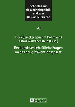 Télécharger le livre :  Rechtswissenschaftliche Fragen an das neue Praeventionsgesetz