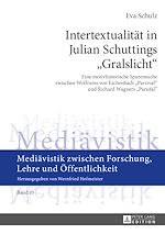 Télécharger le livre :  Intertextualitaet in Julian Schuttings «Gralslicht»
