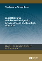 Télécharger le livre :  Social Networks and the Jewish Migration between Poland and Palestine, 1924–1928