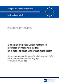 Télécharger le livre :  Einbeziehung von Organvertretern juristischer Personen in den unionsrechtlichen Arbeitnehmerbegriff