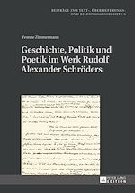 Télécharger le livre :  Geschichte, Politik und Poetik im Werk Rudolf Alexander Schroeders