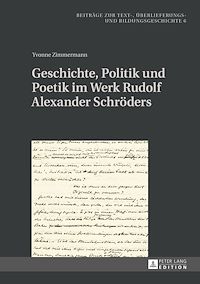 Télécharger le livre :  Geschichte, Politik und Poetik im Werk Rudolf Alexander Schroeders
