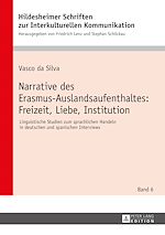 Télécharger le livre :  Narrative des Erasmus-Auslandsaufenthaltes: Freizeit, Liebe, Institution