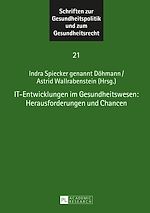 Télécharger le livre :  IT-Entwicklungen im Gesundheitswesen: Herausforderungen und Chancen
