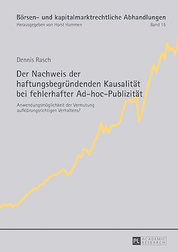 Télécharger le livre :  Der Nachweis der haftungsbegruendenden Kausalitaet bei fehlerhafter Ad-hoc-Publizitaet
