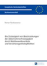 Télécharger le livre :  Die Zulaessigkeit von Beschraenkungen der Arbeitnehmerfreizuegigkeit durch Wettbewerbsverbote und Verschwiegenheitspflichten