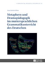 Télécharger le livre :  Metaphern und Dramapaedagogik im muttersprachlichen Grammatikunterricht des Deutschen