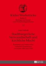 Télécharger le livre :  Stadtbuergerliche Verwandtschaft und kirchliche Macht