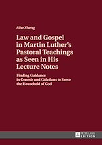 Télécharger le livre :  Law and Gospel in Martin Luther’s Pastoral Teachings as Seen in His Lecture Notes