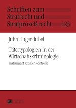 Télécharger le livre :  Taetertypologien in der Wirtschaftskriminologie
