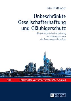 Télécharger le livre :  Unbeschraenkte Gesellschafterhaftung und Glaeubigerschutz