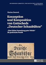 Télécharger le livre :  Konzeption und Komposition von Gottscheds «Deutscher Schaubuehne»