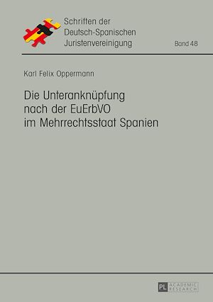 Téléchargez le livre :  Die Unteranknuepfung nach der EuErbVO im Mehrrechtsstaat Spanien