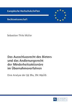 Télécharger le livre :  Das Ausschlussrecht des Bieters und das Andienungsrecht der Minderheitsaktionaere im Uebernahmeverfahren
