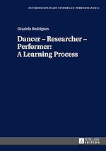 Download this eBook Dancer – Researcher – Performer: A Learning Process