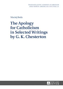 Télécharger le livre :  The Apology for Catholicism in Selected Writings by G. K. Chesterton