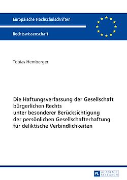 Télécharger le livre :  Die Haftungsverfassung der Gesellschaft buergerlichen Rechts unter besonderer Beruecksichtigung der persoenlichen Gesellschafterhaftung fuer deliktische Verbindlichkeiten