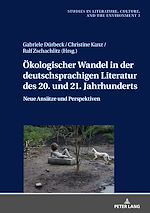 Télécharger le livre :  Oekologischer Wandel in der deutschsprachigen Literatur des 20. und 21. Jahrhunderts