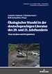 Télécharger le livre :  Oekologischer Wandel in der deutschsprachigen Literatur des 20. und 21. Jahrhunderts