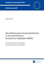 Télécharger le livre :  Die Aufteilung der Verantwortlichkeiten in dem Gemeinsamen Europaeischen Asylsystem (GEAS)