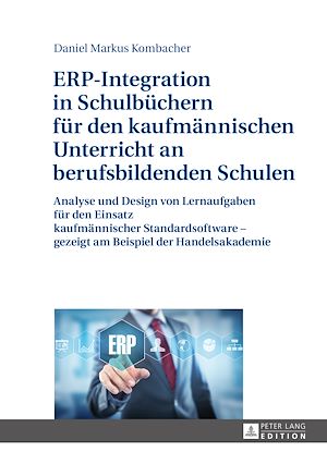 Téléchargez le livre :  ERP-Integration in Schulbuechern fuer den kaufmaennischen Unterricht an berufsbildenden Schulen